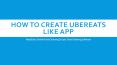 How to create UberEats like app - Abservetech Blog