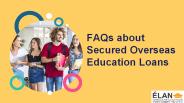 FAQs about Secured Overseas Education Loans