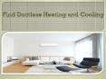 Find Ductless Heating and Cooling PowerPoint PPT Presentation