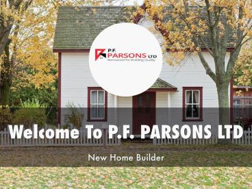 Detail Presentation About  P.F. PARSONS LTD