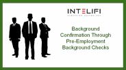 Background Confirmation Through Pre-Employment Background Checks