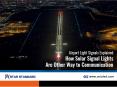 Airport Light Signals Explained! How Solar Signal Lights Are Other Way to Communication PowerPoint PPT Presentation