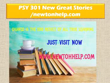 PSY 301 New Great Stories /newtonhelp.com