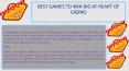 BEST GAMES TO WIN BIG AT HEART OF CASINO PowerPoint PPT Presentation
