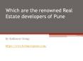 Best Real Estate Developers In Pune PowerPoint PPT Presentation