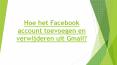 Hoe het Facebook-account toevoegen en verwijderen uit Gmail? PowerPoint PPT Presentation