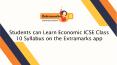 Students can Learn Economic ICSE Class 10 Syllabus on the Extramarks app PowerPoint PPT Presentation