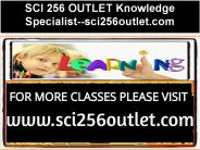 SCI 256 OUTLET Knowledge Specialist--sci256outlet.com