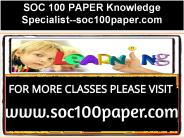 SOC 100 PAPER Knowledge Specialist--soc100paper.com