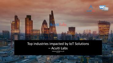Top industries impacted by IoT Solutions – Acuiti Labs