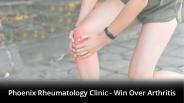 Phoenix Rheumatology Clinic - Win Over Arthritis