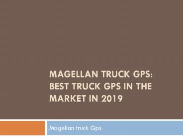 Magellan Truck GPS support | How to update car GPS (1)