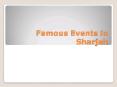 Famous Events in Sharjah PowerPoint PPT Presentation