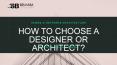 How to choose a designer or architect? PowerPoint PPT Presentation