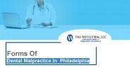 Forms Of Dental Malpractice In Philadelphia
