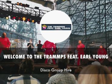 Detail Presentation About THE TRAMMPS FEAT. EARL YOUNG