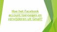 Hoe het Facebook-account toevoegen en verwijderen uit Gmail? PowerPoint PPT Presentation