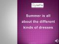 Summer is all about the different kinds of dresses PowerPoint PPT Presentation