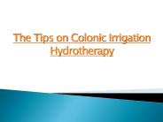The Tips on Colonic Irrigation Hydrotherapy