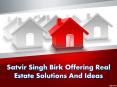 Satvir Singh Birk - Properties Business As Well As Solutions PowerPoint PPT Presentation