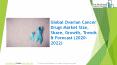 Ovarian Cancer Drugs Market Research Report By The Business Research Company PowerPoint PPT Presentation