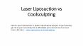 Laser Liposuction vs Coolsculpting PowerPoint PPT Presentation
