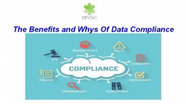 The Benefits and Whys Of Data Compliance