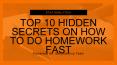 Top 10 hidden secrets on how to do homework fast PowerPoint PPT Presentation