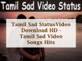 Tamil Sad Status Video Download HD - Tamil Sad Video Songs Hits PowerPoint PPT Presentation