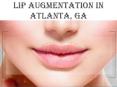 LIP AUGMENTATION IN ATLANTA, GA PowerPoint PPT Presentation