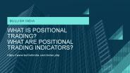 Positional trading and its indicators