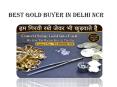 Best Gold Buyer In Delhi