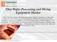 Thin Wafer Processing and Dicing Equipment Market US$692.5 mn by 2024 - TMR PowerPoint PPT Presentation