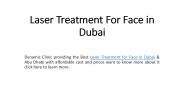 Laser Treatment For Face in Dubai