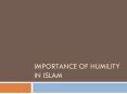 Importance of Humility in Islam PowerPoint PPT Presentation