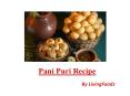 Pani puri Recipe PowerPoint PPT Presentation