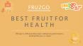 Best Fruit For Health | Fruit Snack | FRU2go PowerPoint PPT Presentation