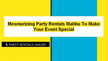 Equipments You Like In 2020- Party Rentals Malibu (1)