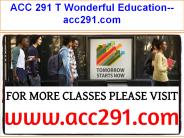 ACC 291 T Wonderful Education--acc291.com