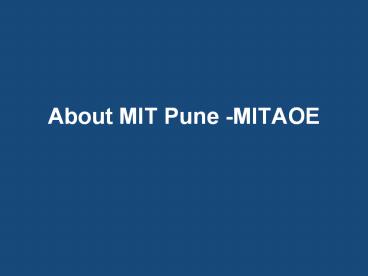 About MIT Pune | MIT Group of Institutions - MITAOE