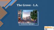 The Grove - L.A. Destination Highlights PowerPoint PPT Presentation