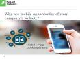 Why are mobile apps worthy of your company’s website? PowerPoint PPT Presentation