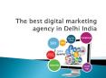 The best digital marketing agency in Delhi India (1) PowerPoint PPT Presentation