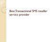 Transactional SMS Service Provider PowerPoint PPT Presentation