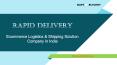 Ecommerce logistics &shipping solution company in India - Rapid Delivery PowerPoint PPT Presentation