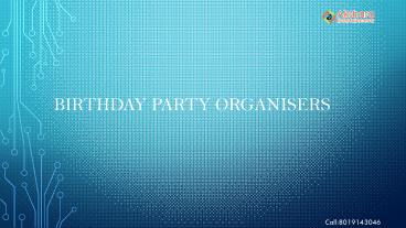Birthday party Organisers