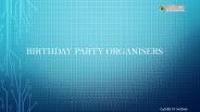 Birthday party Organisers
