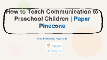 How to Teach Communication to Preschool Children | Paper Pinecone