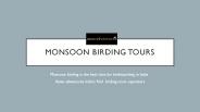 Monsoon birding tours