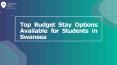 Top Budget Stay Options Available for Students in Swansea PowerPoint PPT Presentation